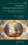 The Jews, Instructions for Use: Four Eighteenth-Century Projects for the Emancipation of European Jews - Paolo Bernardini