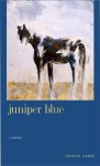 Juniper Blue: (A Novel) - Susan Lang
