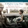 A Mighty Long Way - Lisa Frazier Page, Carlotta Walls LaNier