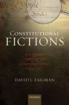 Constitutional Fictions: A Unified Theory of Constitutional Facts - David L. Faigman