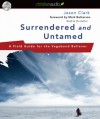 Surrendered and Untamed: A Field Guide for the Vagabond Believer - Jason Clark