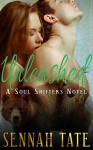 Unleashed (Soul Shifters Book 3) - Sennah Tate