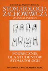 Stomatologia zachowawcza. Zarys kliniczny. Podręcznik dla studentów stomatologii - Zbigniew Jańczuk