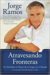 Atravesando fronteras - Jorge Ramos