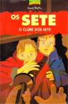 O Clube dos Sete - Enid Blyton, Maria da Graça Moctezuma