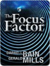 The Focus Factor - Darrell Bain, Gerald W. Mills