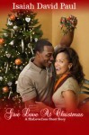 Give Love At Christmas: A HisLove.com Short Story - Isaiah David Paul, Allyson M. Deese