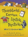 Thumbtacks, Earwax, Lipstick, Dipstick: What Is a Compound Word? - Brian P. Cleary, Brian Gable