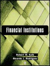 Financial Institutions - Robert W. Kolb, Ricardo J. Rodríguez