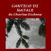 Cantico di Natale [A Christmas Carol] - Silvia Cecchini, Charles Dickens