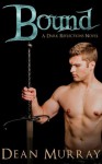 Bound (Dark Reflections Volume 1) - Dean Murray