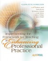 Implementing the Framework for Teaching in Enhancing Professional Practice: An ASCD Action Tool - Charlotte Danielson