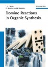 Domino Reactions in Organic Synthesis - Lutz F. Tietze, Hubertus P. Bell, Gordon Brasche