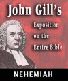 John Gill's Exposition on the Entire Bible-Book of Nehemiah - John Gill