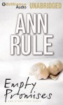 Empty Promises: And Other True Cases (Ann Rule's Crime Files) - Ann Rule, Laural Merlington