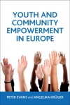 Youth and Community Empowerment in Europe: International Perspectives - Peter Evans, Angelika Kruger