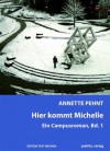 Hier kommt Michelle - Annette Pehnt