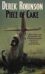 Piece Of Cake - Derek Robinson