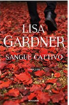 Sangue cattivo - Lisa Gardner