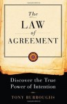 The Law of Agreement: Discover the True Power of Intention - Tony Burroughs