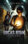 Lucas Ryan Versus - Madison Daniel