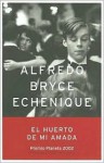 El Huerto de Mi Amada - Alfredo Bryce Echenique