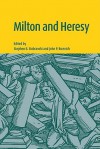 Milton and Heresy - Stephen B. Dobranski, John P. Rumrich