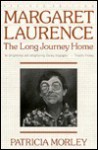 Margaret Laurence: The Long Journey Home - Patricia Morley