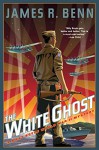 The White Ghost (A Billy Boyle WWII Mystery) - James R. Benn