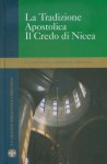 La tradizione apostolica - Il credo di Nicea - Pseudo-Ippolito, Atanasio, Giuliano Vigini, Elio Peretto, Enrico Cattaneo