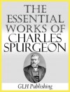 The Essential Works of Charles Spurgeon - Charles H. Spurgeon