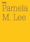 Pamela M. Lee: Illegibility - Pamela M. Lee