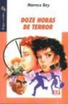 Doze Horas de Terror - Marcos Rey