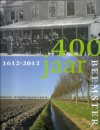 400 jaar Beemster 1612-2012 - Diederik Aten, Katja Bossaers, John Dehé, Ernest Kurpershoek, Carly Misset, Erik Schaap, Marinke Steenhuis, Kees van der Wiel