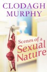 Scenes of a Sexual Nature - Clodagh Murphy