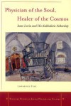 Physician of the Soul, Healer of the Cosmos: Isaac Luria and his Kabbalistic Fellowship - Lawrence Fine