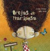 Orejas de mariposa / Butterfly Ears - Luisa Aguilar, Andre Neves