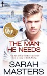 The Man He Needs - Sarah Masters