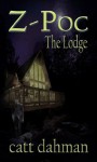 Z Poc: The Lodge - Catt Dahman