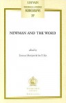 Newman and the Word: Proceedings of the Second Oxford International Newman Conference - Ian T. Ker, Terrence Merrigan