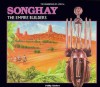 Songhay: The Empire Builders - Philip J. Koslow