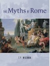 The Myths of Rome - T.P. Wiseman