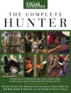 Field & Stream The Complete Hunter - Doug Painter, Philip Bourjaily, W. Tarrant, Thomas McIntyre