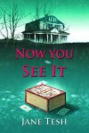 Now You See It - Jane Tesh