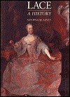 Lace: A History - Santina Levey