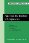 Papers in the History of Linguistics: Proceedings of the Third International Conference on the History of the Language Sciences (Ichols III), Princeton, 19 23 August 1984 - Hans Aarsleff