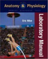 Laboratory Manual by Wise to Accompany A&p, 6/E by Seeley et al - Eric Wise