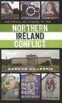 Historical Dictionary of the Northern Ireland Conflict - Gordon Gillespie