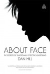 About Face: The Secrets of Emotionally Effective Advertising - Dan Hill