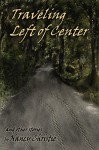 Traveling Left of Center and Other Stories - Nancy Christie